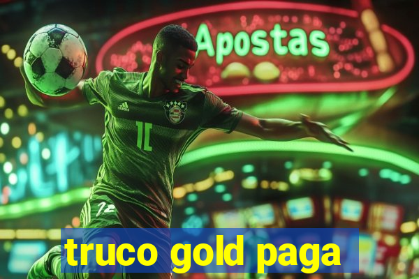 truco gold paga